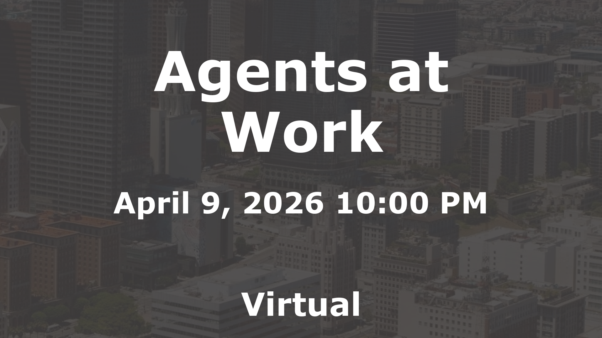 Agents at Work event image